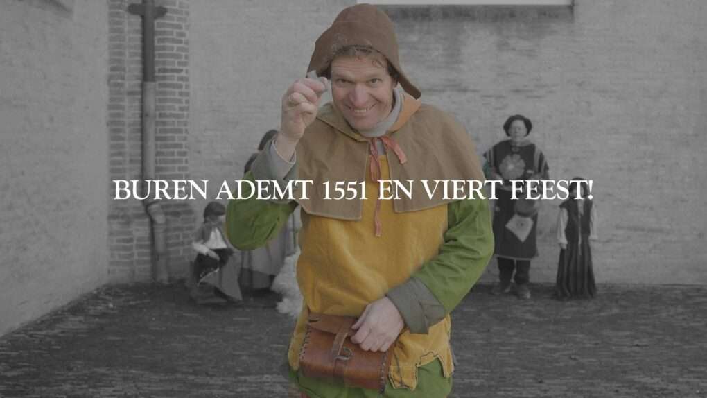Buren ademt 1551 en viert Feest tijden 475 jarig huwelijk van Willem en Anna in Buren.